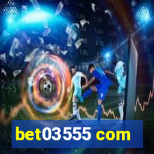 bet03555 com